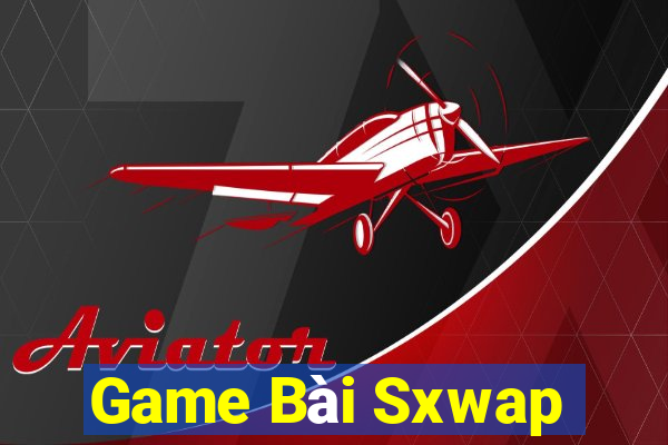 Game Bài Sxwap