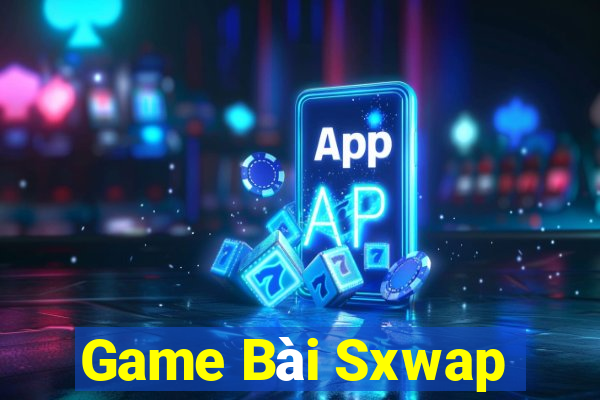 Game Bài Sxwap