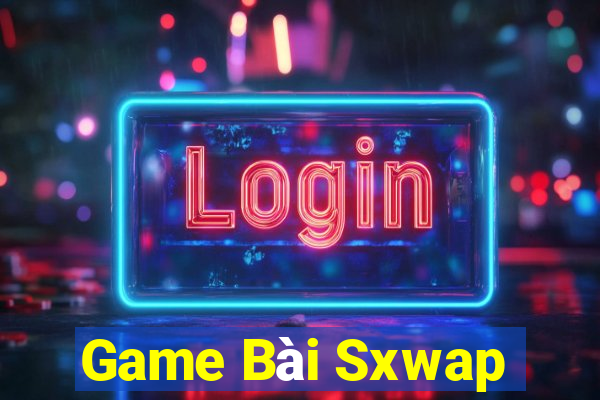 Game Bài Sxwap