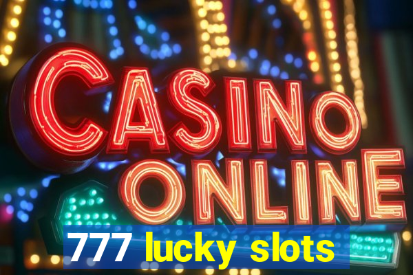 777 lucky slots