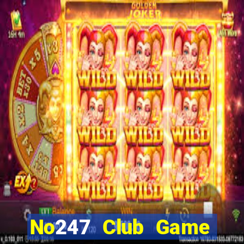 No247 Club Game Bài 789