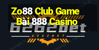 Zo88 Club Game Bài 888 Casino