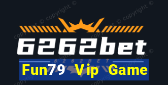 Fun79 Vip Game Bài King