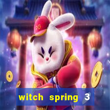 witch spring 3 after story