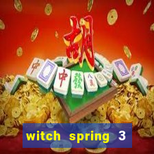 witch spring 3 after story