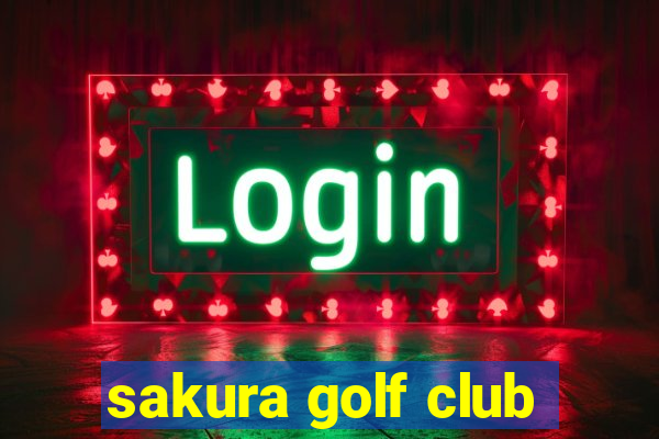 sakura golf club