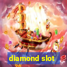 diamond slot