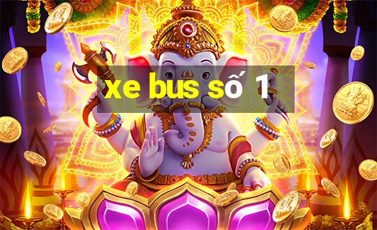 xe bus số 1