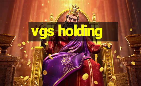 vgs holding