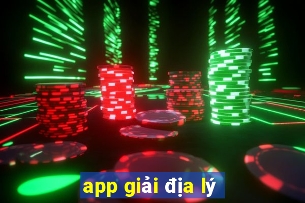 app giải địa lý