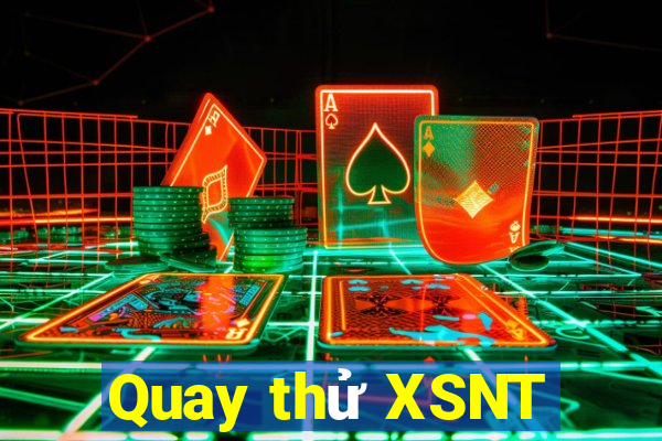 Quay thử XSNT