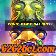 Yovip Game Bài Big52