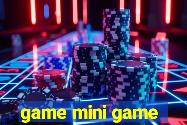 game mini game