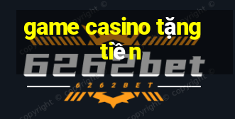 game casino tặng tiền