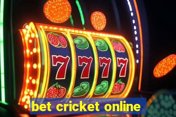 bet cricket online