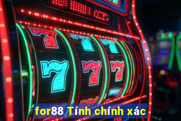 for88 Tính chính xác