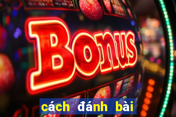 cách đánh bài cào hên