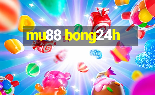 mu88 bong24h