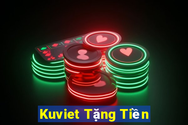 Kuviet Tặng Tiền