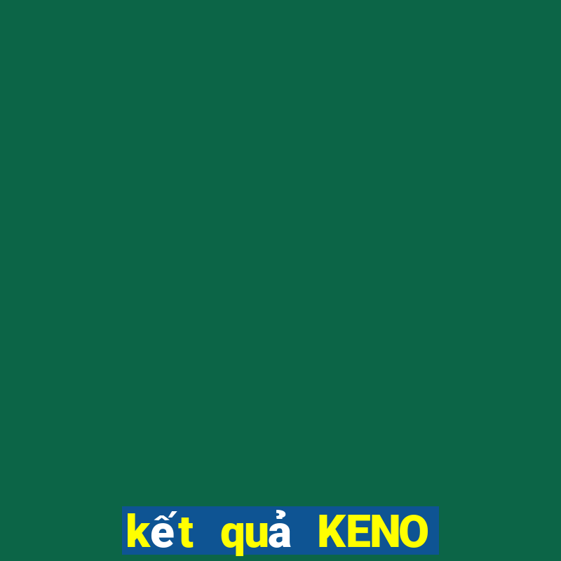 kết quả KENO ngày 24