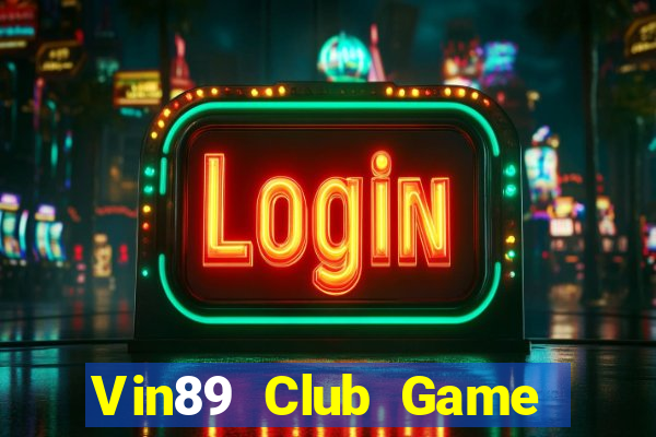 Vin89 Club Game Bài Fa88 Apk