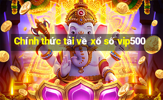 Chính thức tải về xổ số vip500