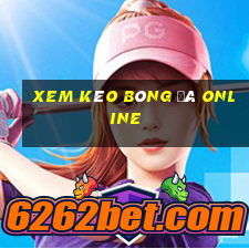 xem kèo bóng đá online