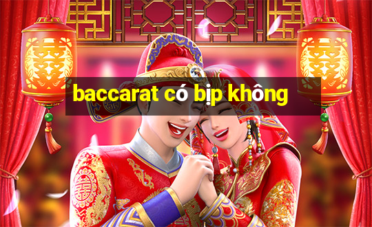 baccarat có bịp không