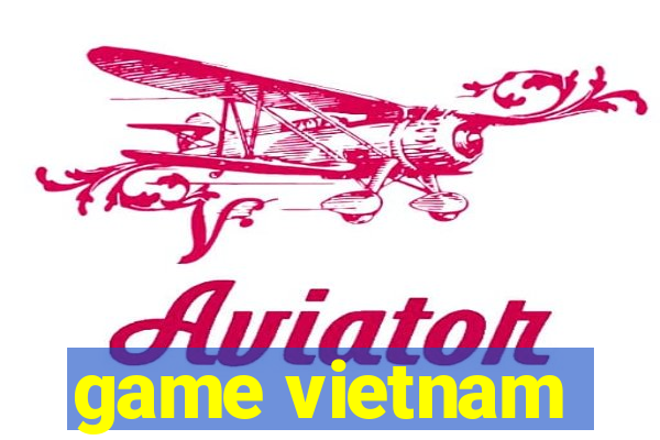 game vietnam