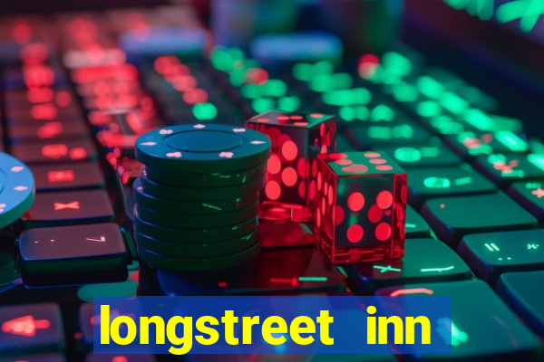 longstreet inn casino review