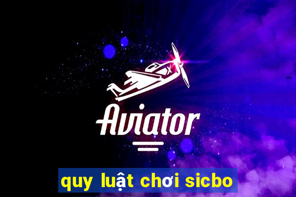 quy luật chơi sicbo