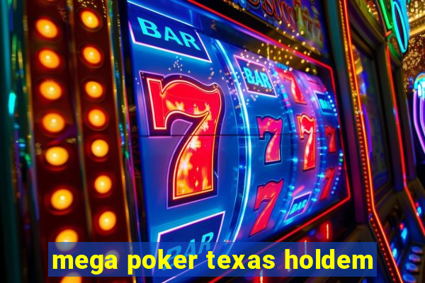 mega poker texas holdem