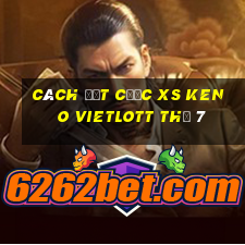 Cách đặt cược XS Keno Vietlott Thứ 7