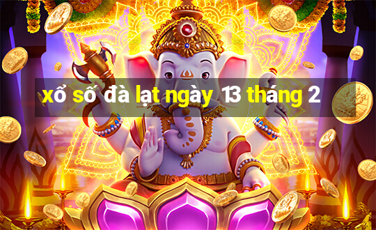 xổ số đà lạt ngày 13 tháng 2