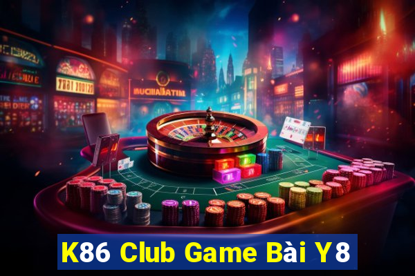 K86 Club Game Bài Y8