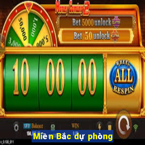 Miền Bắc dự phòng