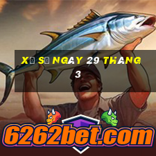 xổ số ngày 29 tháng 3