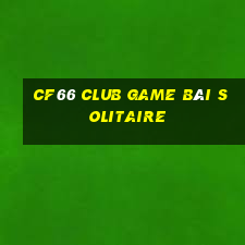 Cf66 Club Game Bài Solitaire