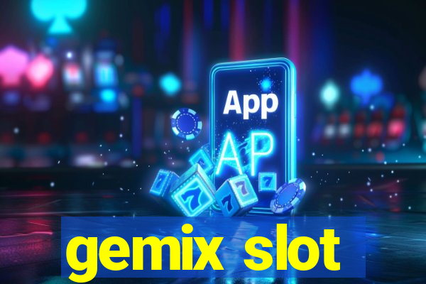 gemix slot