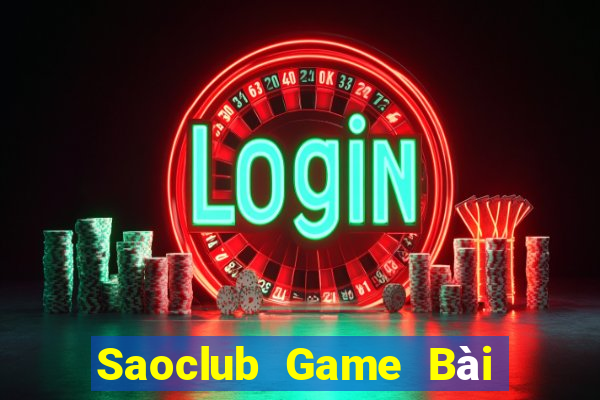 Saoclub Game Bài Nhiều Người Chơi Nhất