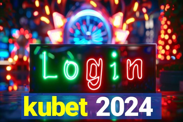 kubet 2024