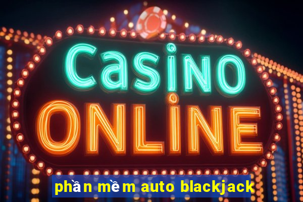 phần mềm auto blackjack