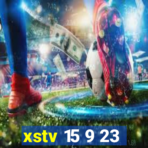 xstv 15 9 23