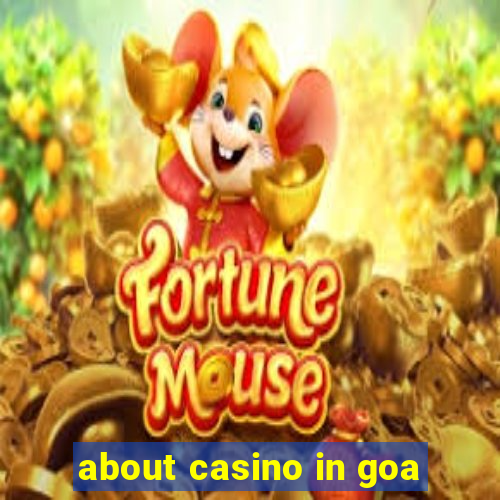 about casino in goa