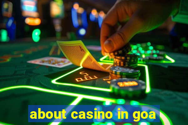 about casino in goa