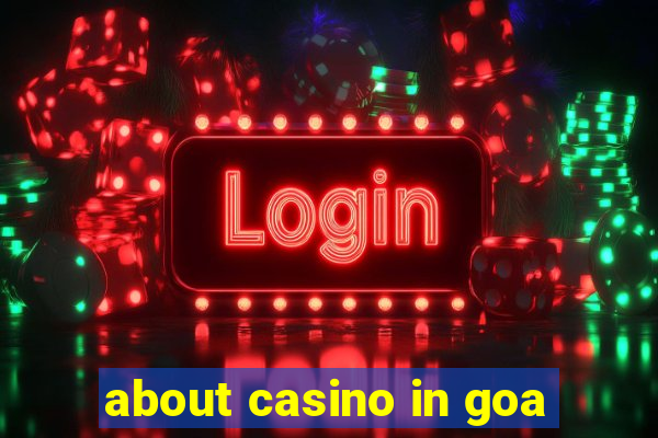 about casino in goa