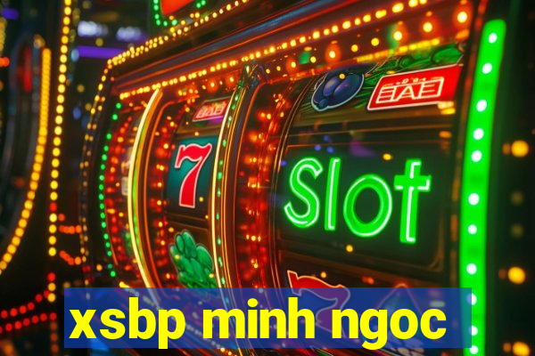 xsbp minh ngoc