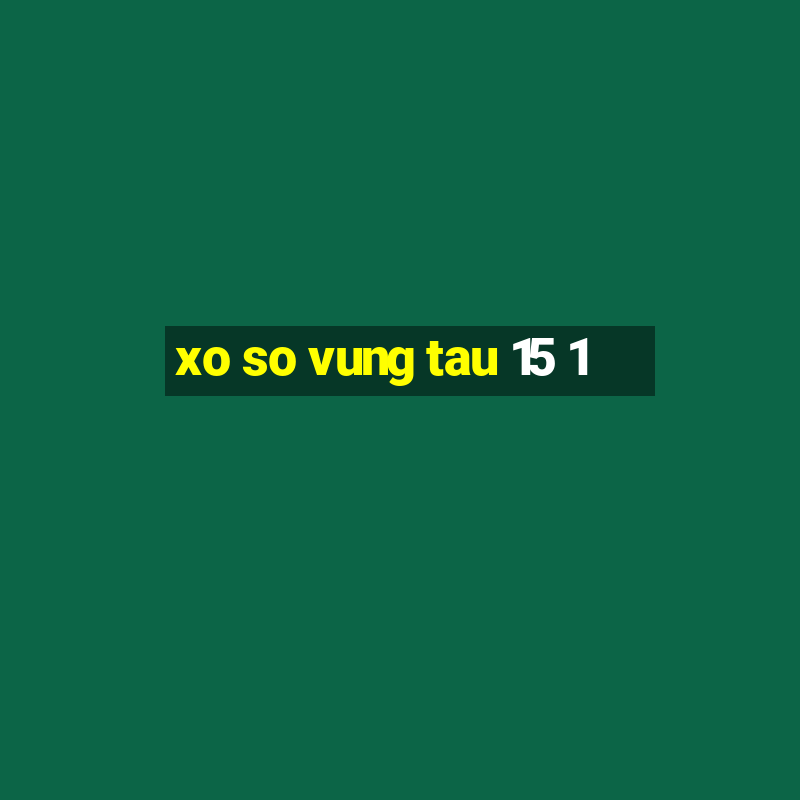 xo so vung tau 15 1