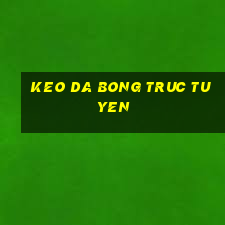 keo da bong truc tuyen