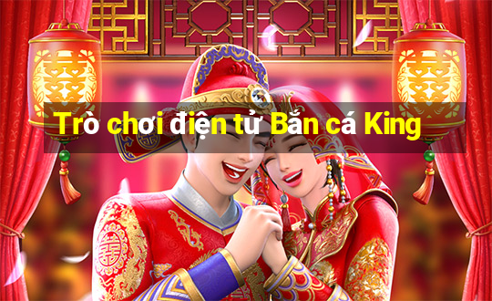 Trò chơi điện tử Bắn cá King